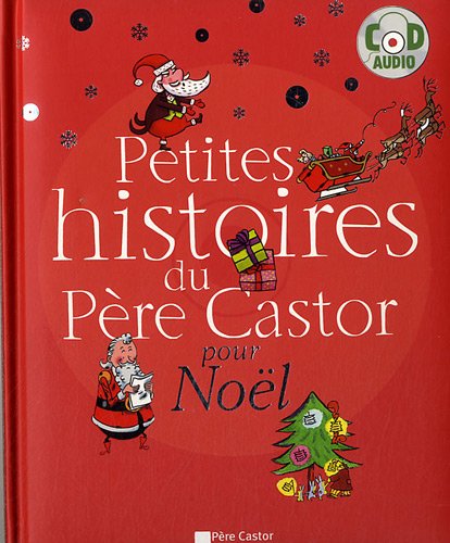 couverture de : Petites histoires du P&egrave;re Castor pour No&euml;l