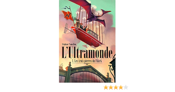 Les Trois Pierres Du Faark L Ultramonde Tome 1 1 Amazon Fr Tamaillon Stephane Livres