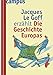Jacques Le Goff erzählt die Geschichte Europas by 