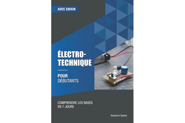Électrotechnique pour débutants: Comprendre les bases en 7 jours