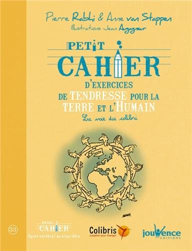 Petit Cahier d'Exercices de Tendresse pour la Terre et l'Humain