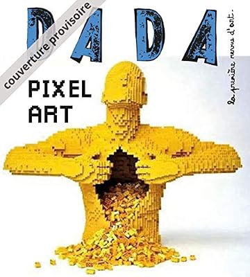 Pixel Art (Revue Dada 233)