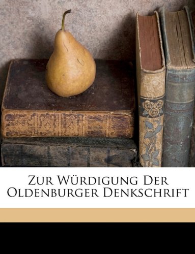 Zur Wurdigung Der Oldenburger Denkschrift