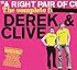 A Right Pair Of C****: The Complete F****** Derek & Clive