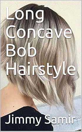 Long Concave Bob Hairstyle Ebook Jimmy Samir Amazon In Kindle Store