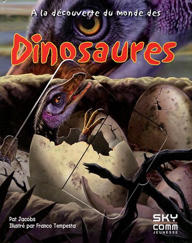 couverture de : A la d&eacute;couverte du monde des dinosaures