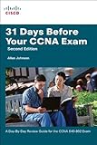 31 Days Before Your CCNA Exam: A Day-by-Day Review Guide for the CCNA 640-802 Exam by 