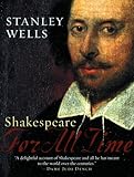 stanley wells obituary  Shakespeare: For All Time (Oxford Shakespeare) by Stanley Wells (2003-01-02)