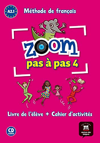 Zoom pas à pas 4 Livre de l´éleve+Cahier d'exercises + CD: Zoom pas à pas 4 Livre de l´éleve+Cahier d'exercises + CD