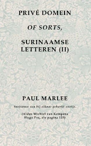 Prive Domein Of Sorts,: Surinaamse letteren (II)