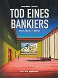 Image de Tod eines Bankiers Band 1: Das Leben ist teuer