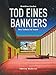 Tod eines Bankiers Band 1: Das Leben ist teuer by