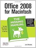 Office 2008 for Macintosh: The Missing Manual by Jim Elferdink