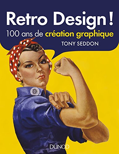 Download Retro Design ! - 100 ans de création graphique Download Retro Design ! - 100 ans de création graphique