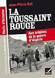 Récits d'historien - La Toussaint rouge (1954)