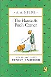 The House at Pooh Corner (Winnie-the-Pooh) by A. A. Milne, Ernest H. Shepard
