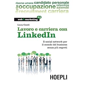 Lavoro e carriera con Linkedin (Web & marketing 2.0)