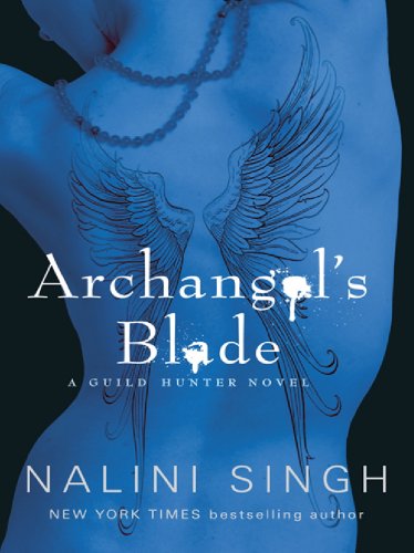 Archangel's Blade: Book 4 (Guild Hunter Series) (English Edition) livre