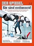 DER SPIEGEL 36/2016: Sie sind entlassen!
