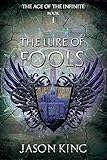 Image de The Lure of Fools (The Age of the Infinite Book 1) (English Edition)