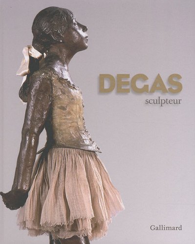 couverture de : Degas Sculpteur : Un exceptionnel Orsay hors les murs - E...