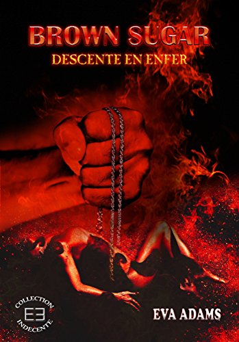 Brown Sugar: Descente en enfer Brown Sugar: Descente en enfer