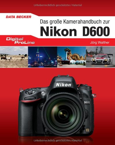 Preisvergleich Produktbild Das große Kamera-Handbuch zur Nikon D600
