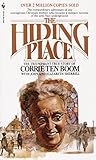 The Hiding Place: The Triumphant True Story of Corrie Ten Boom The Hiding Place: The Triumphant True Story of Corrie Ten Boom