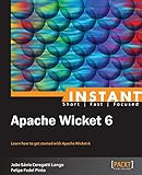 Instant Apache Wicket 6 (English Edition) by 