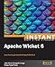 Instant Apache Wicket 6 (English Edition) by 
