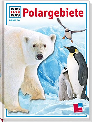 Was ist Was. Polargebiete.