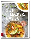 Image de Gut, lecker, basisch: Rezepte für mehr Power und Wohlbefinden