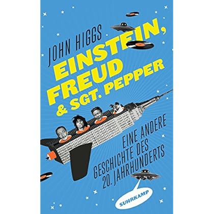 [PDF] Download Einstein, Freud und Sgt. Pepper: Eine andere Geschichte des 20. Jahrhunderts (suhrkamp taschenbuch) Kostenlos