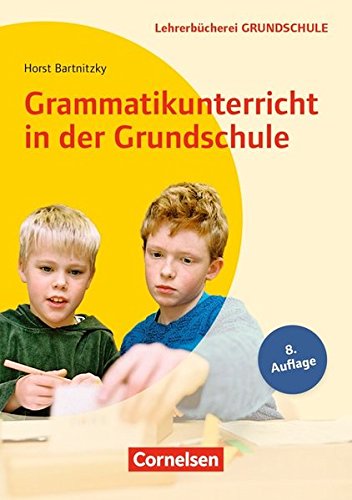 Lehrerbücherei Grundschule: Grammatikunterricht in der Grundschule (8. Auflage): Für die Klassen 1 bis 4. Buch