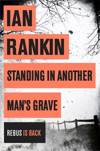 Download Standing in Another Man's Grave (A Rebus Novel)