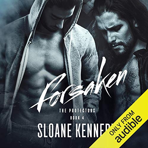 Forsaken: The Protectors, Book 4 Forsaken: The Protectors, Book 4