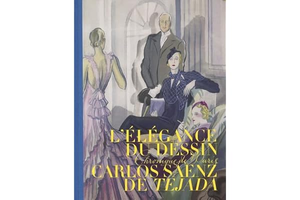 L'élégance du dessin, Carlos Saenz de Tejada: Chronique de Paris