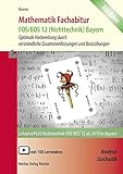 Mathematik Fachabitur Bayern FOS/BOS 12 (Nichttechnik): Analysis und Stochastik - Optimale Vorbereitung durch verständliche Zusammenfassungen und Basisübungen by 