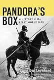  Pandora\'s Box: A History of the First World War