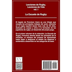 La escuela de rugby: El legado de Francisco Usero: Volume 1 (Lecciones de Rugby, Lecciones de Vida)