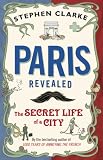 Image de Paris Revealed: The Secret Life of a City