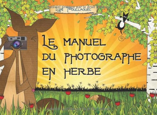 couverture de : Le manuel du photographe en herbe