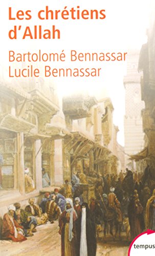 Télécharger Les Chrétiens d'Allah (TEMPUS t. 115) PDF