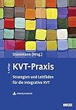 KVT-Praxis: Strategien und Leitfäden für die Integrative KVT. Mit Arbeitsmaterial zum Download by 