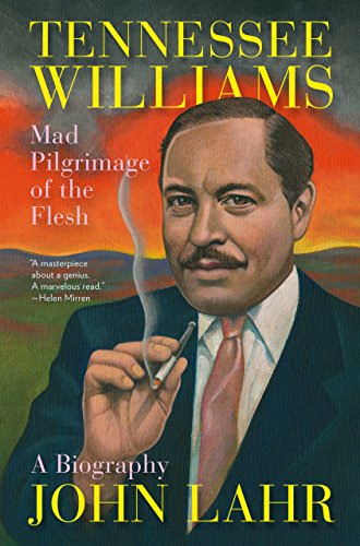Tennessee Williams: Mad Pilgrimage of the Flesh (English Edition)