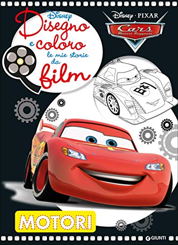 Motori. Cars. Disegno e coloro le mie storie da film. Ediz. illustrata Motori. Cars. Disegno e coloro le mie storie da film. Ediz. illustrata