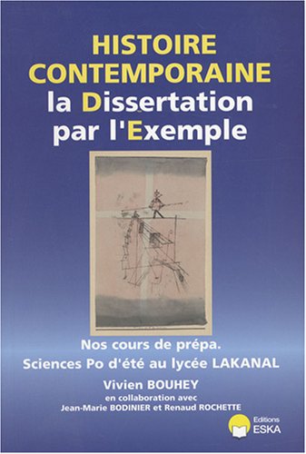 Histoire contemporaine la Dissertation par l'Exemple : Nos cours de prépa Sciences Po d'été au lycée Lakanal gratuit Histoire contemporaine la Dissertation par l'Exemple : Nos cours de prépa Sciences Po d'été au lycée Lakanal gratuit
