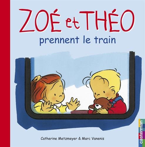couverture de : Zo&eacute; et Th&eacute;o prennent le train