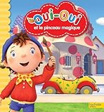 Oui-Oui / Oui-Oui et le pinceau magique