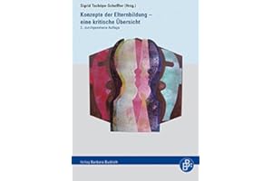 Konzepte der Elternbildung - eine kritische Übersicht